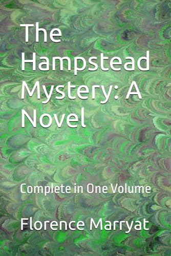 The Hampstead Mystery: A Novel: Complete in One Volume von Independently published