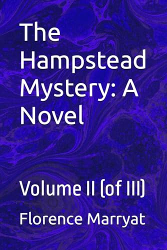 The Hampstead Mystery: A Novel: Volume II (of III) von Independently published