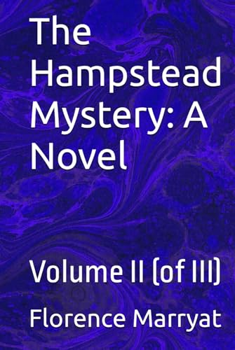 The Hampstead Mystery: A Novel: Volume II (of III) von Independently published