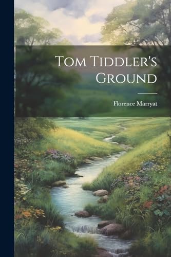 Tom Tiddler's Ground von Legare Street Press