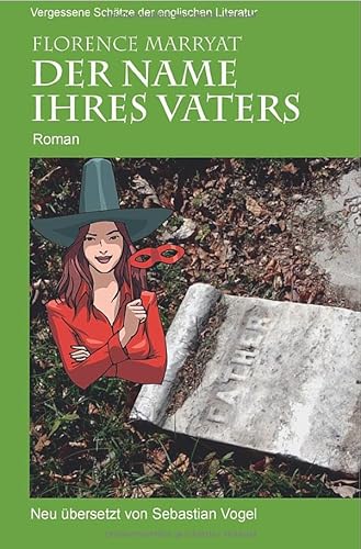 Vergessene Schätze der englischen Literatur / Der Name ihres Vaters