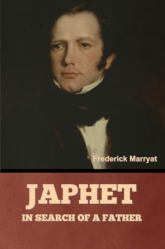 Japhet in Search of a Father von Bibliotech Press