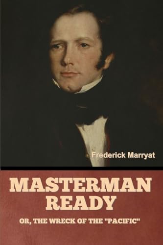Masterman Ready; Or, The Wreck of the "Pacific" von Bibliotech Press
