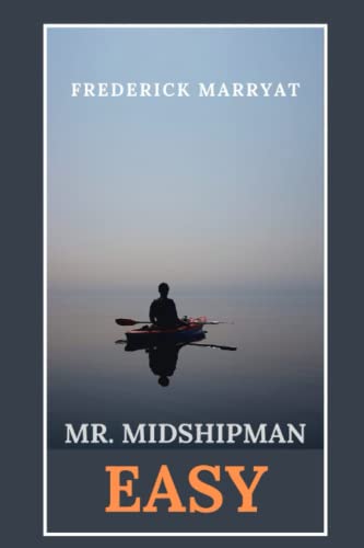 Mr. Midshipman Easy (Annotated): By Frederick Marryat with Annotations