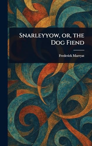 Snarleyyow, or, the Dog Fiend Snarleyyow, or, the Dog Fiend von Anson Street Press