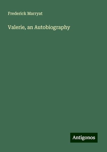 Valerie, an Autobiography Valerie, an Autobiography von Antigonos Verlag