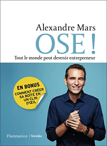 Ose !: Tout le monde peut devenir entrepreneur von FLAMMARION