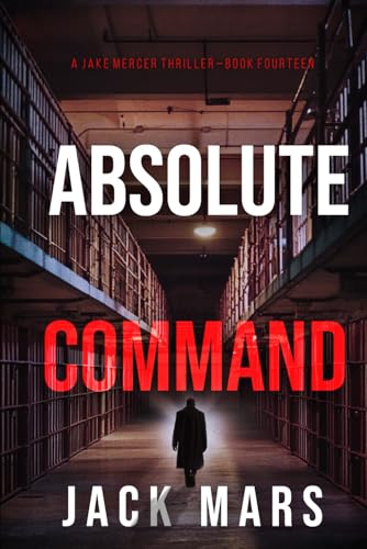 Absolute Command (A Jake Mercer Political Thriller—Book Fourteen) von Jack Mars