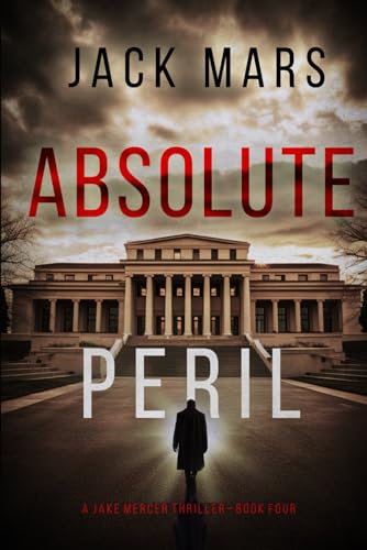 Absolute Peril (A Jake Mercer Political Thriller—Book 4) von Jack Mars