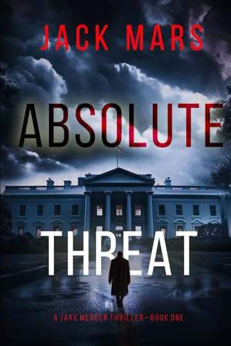 Absolute Threat (A Jake Mercer Political Thriller—Book 1) von Jack Mars