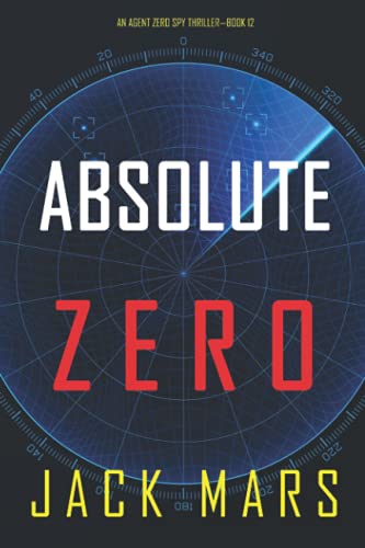 Absolute Zero (An Agent Zero Spy Thriller—Book #12) von Jack Mars