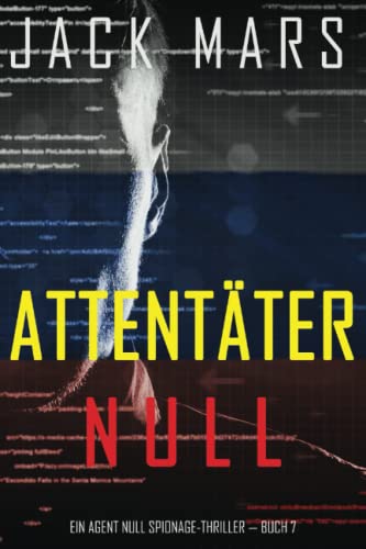 Attentäter Null (Ein Agent Null Spionage-Thriller — Buch #7)