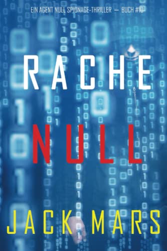 Rache Null (Ein Agent Null Spionage-Thriller — Buch #10)