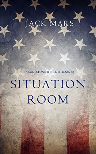 Situation Room (A Luke Stone Thriller, Band 3)