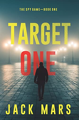 Target One (The Spy Game—Book #1) von Jack Mars