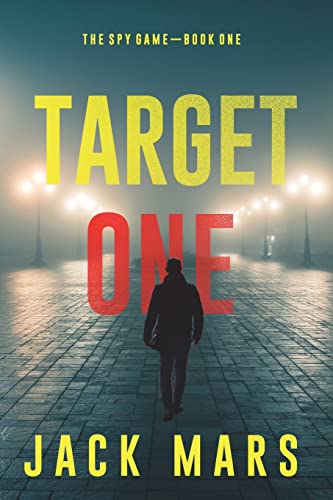 Target One (The Spy Game—Book #1) von Jack Mars