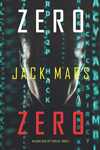 Zero Zero (An Agent Zero Spy Thriller—Book #11) von Jack Mars