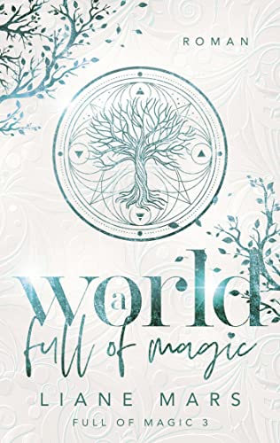 A world full of magic: Magische Fantasy voller Liebe mit Gestaltwandlern und Hexen