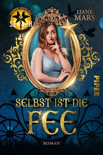 Selbst ist die Fee: Roman | Fairy-Tale-Fantasy | Was passiert, wenn Cinderella streikt?