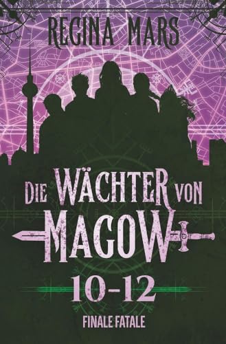 Die Wächter von Magow: Finale fatale: Folge 10 bis 12
