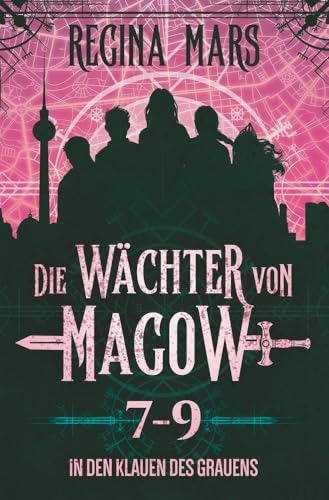 Die Wächter von Magow: In den Klauen des Grauens: Folge 7 bis 9