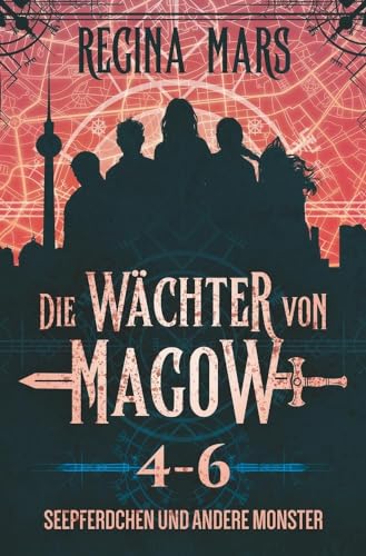 Die Wächter von Magow: Seepferdchen und andere Monster: Folge 4 bis 6