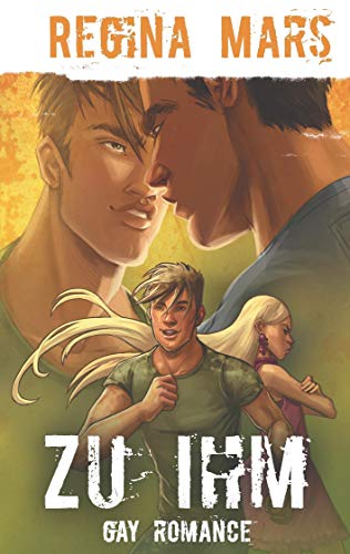 Zu ihm: Gay Romance Zu ihm: Gay Romance