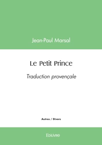 Le Petit Prince - Traduction provençale von Edilivre