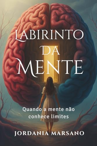 Labirinto Da Mente: Quando a Mente não Conhece Limites von Clube de Autores