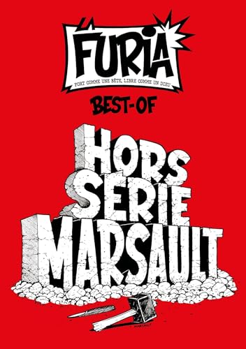La Furia Hors série Marsault: Fort comme une bête, libre comme un Dieu