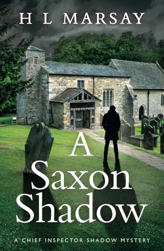 A Saxon Shadow (Chief Inspector Shadow Mystery, Band 8)