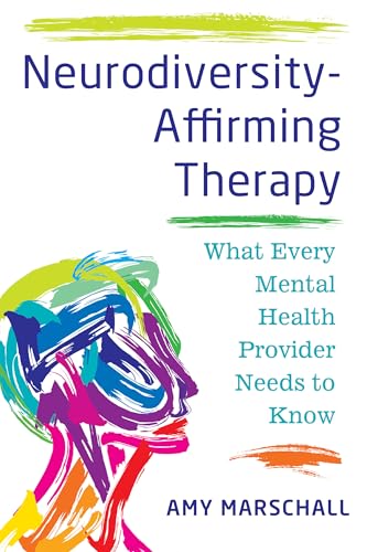 Neurodiversity-affirming Therapy: What Every Mental Health Provider Needs to Know von WW Norton & Co