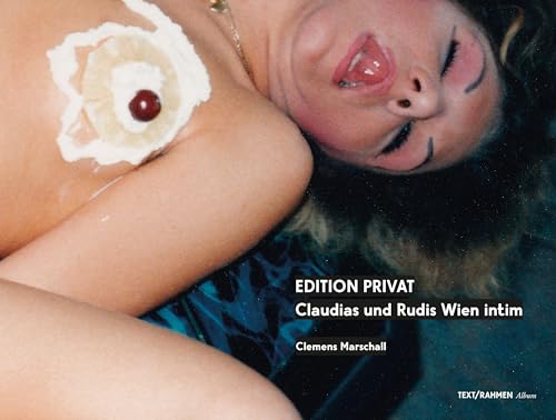 Edition Privat: Claudias und Rudis Wien intim von Text/Rahmen