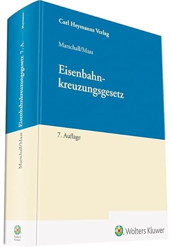 Eisenbahnkreuzungsgesetz: Kommentar von Heymanns, Carl