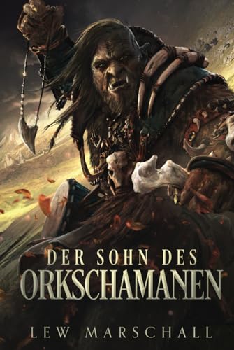 Der Sohn des Orkschamanen: Fantasy Roman (Großdruck) (Geister der Macht: Eine epische Gamelit Saga, Band 1) von ZEMP Golden Goose GmbH