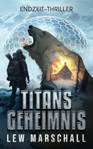 Titans Geheimnis: Endzeit-Thriller von ZEMP Golden Goose GmbH
