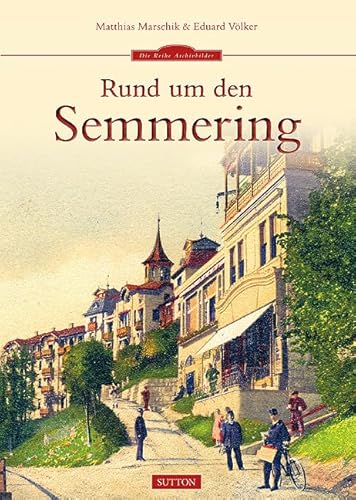 Rund um den Semmering von Sutton Verlag GmbH