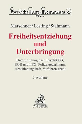 Freiheitsentziehung und Unterbringung: Materielles Recht und Verfahrensrecht (Beck'sche Kurz-Kommentare) von Beck C. H.