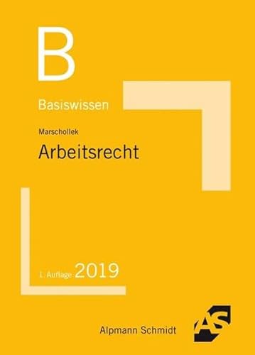 Basiswissen Arbeitsrecht Basiswissen Arbeitsrecht