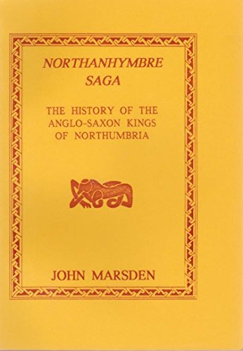 Northanhymbre Saga: History of the Anglo-Saxon Kings of Northumbria von Llanerch Press