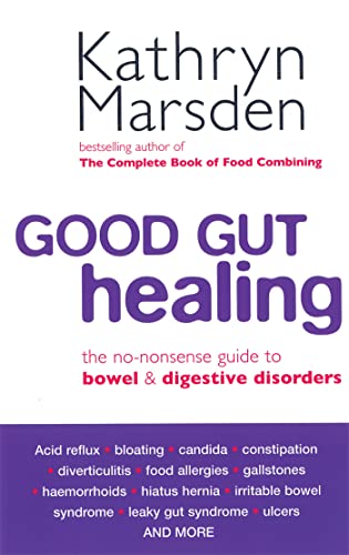 Good Gut Healing: The no-nonsense guide to bowel & digestive disorders von Brand: Piatkus