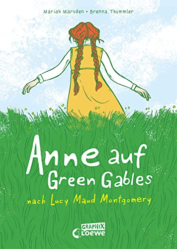 Anne auf Green Gables: Der Klassiker nach Lucy Maud Montgomery jetzt als Comicbuch für Kinder ab 9 Jahren von Loewe