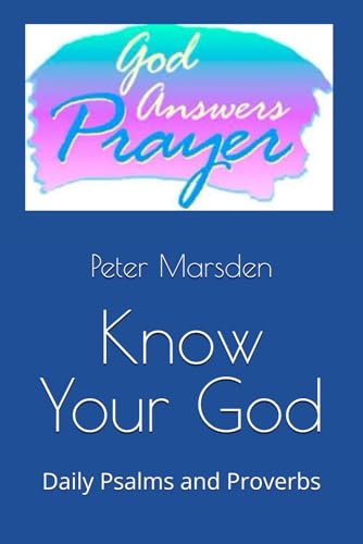 Know Your God: Daily Psalms and Proverbs Know Your God: Daily Psalms and Proverbs von Independently published