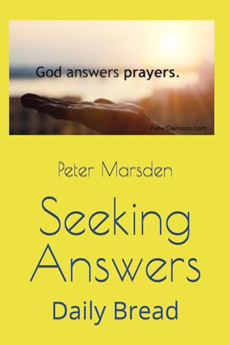 Seeking Answers: Daily Bread (Answered in His Time, Band 13) von Independently published