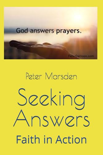 Seeking Answers: Faith in Action (Answered in His Time, Band 19) von Independently published