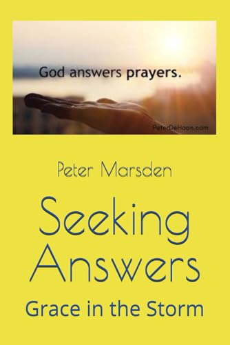 Seeking Answers: Grace in the Storm (Answered in His Time, Band 20) von Independently published