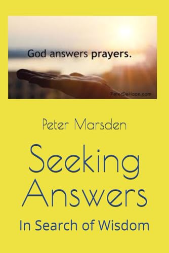 Seeking Answers: In Search of Wisdom (Answered in His Time, Band 15) von Independently published