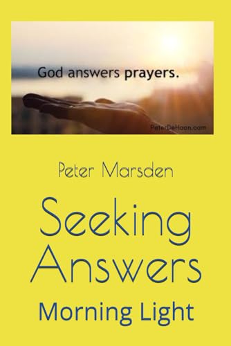 Seeking Answers: Morning Light (Answered in His Time, Band 17) von Independently published