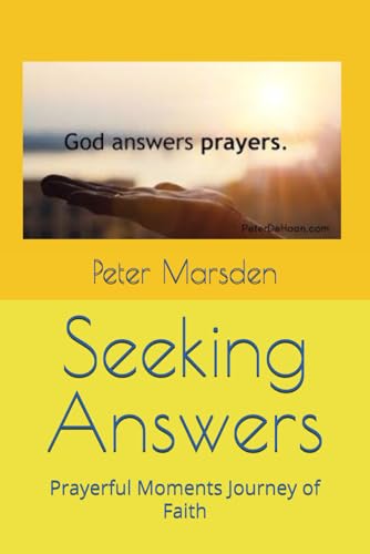 Seeking Answers: Prayerful Moments Journey of Faith (Answered in His Time, Band 3) von Independently published