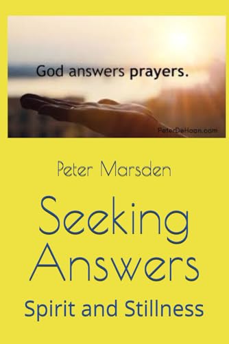 Seeking Answers: Spirit and Stillness (Answered in His Time, Band 7) von Independently published